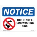 Signmission OSHA Sign, This Is Not Handwashing Sink With, 14in X 10in Rigid Plastic, 10" W, 14" L, Landscape OS-NS-P-1014-L-18631